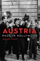 Austria Made in Hollywood 1640141588 Book Cover