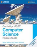 Cambridge IGCSE Computer Science Revision Guide 1107696348 Book Cover