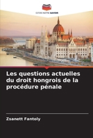 Les questions actuelles du droit hongrois de la procédure pénale (French Edition) 6208398738 Book Cover