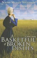 A Basketful of Broken Dishes 1935507680 Book Cover