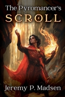 The Pyromancer's Scroll (The Zenitha Saga) 1966759029 Book Cover