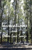 Invocations and Other Love Songs 0990392708 Book Cover
