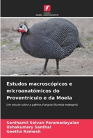 Estudos macroscópicos e microanatómicos do Proventrículo e da Moela (Portuguese Edition) 6203631175 Book Cover