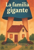 La Familia Gigante: La historia más rara del planeta tierra. B08B325HND Book Cover