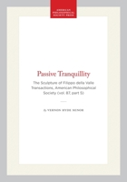 Passive Tranquillity: The Sculpture of Filippo Della Valle 0871698757 Book Cover