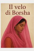 Il velo di Borsha (Italian Edition) B0FPBF7WSD Book Cover