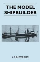 The Model Shipbuilder 1447411099 Book Cover