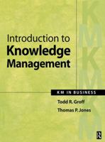 Introduction to Knowledge Management: KM in Business 0750677287 Book Cover