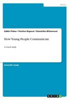 How Young People Communicate: A Czech Study 3668705720 Book Cover