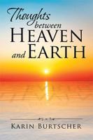 Thoughts between Heaven and Earth 154348672X Book Cover