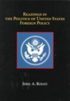 Readings in the Politics of U.S. Foreign Policy 0155053647 Book Cover