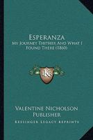 Esperanza: My Journey Thither And What I Found There 1014915856 Book Cover