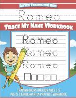 Romeo Letter Tracing for Kids Trace My Name Workbook: Tracing Books for Kids Ages 3 - 5 Pre-K & Kindergarten Practice Workbook 1722851309 Book Cover