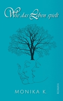 Wie das Leben spielt 3749470553 Book Cover