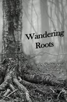 Wandering Roots: A Quabbin Quills Anthology 1735257648 Book Cover