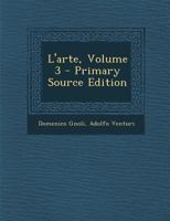 L'arte; Volume 3 1018008136 Book Cover