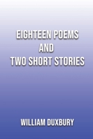 18 Poems and 2 Short Stories B0B5TM7H1M Book Cover