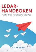 Ledarhandboken: Nycklar för ett framgångsrikt ledarskap 9181341385 Book Cover