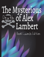 The Mysterious Death of Alex Lambert B0BZF7GP8M Book Cover