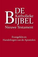 De Katholieke Bijbel, Nieuwe Testament: Epistels 1544280424 Book Cover