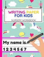 Writing Paper For Kids: Workbook of Dotted Lined Handwriting Practice Paper Sheet Book for ... Writing Notebook (Cute Unicorn Rainbows) 1093920653 Book Cover