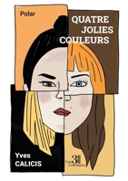 Quatre jolies couleurs B0F58CHFGW Book Cover