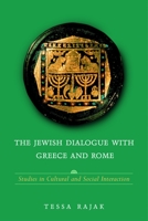 The Jewish Dialogue With Greece and Rome: Studies in Cultural and Social Interaction 0391041339 Book Cover