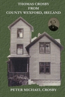 Thomas Crosby from County Wexford, Ireland B09M57XJ5H Book Cover