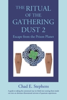 The Ritual of the Gathering Dust 2: Escape from the Prison Planet 0595474098 Book Cover