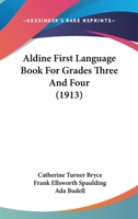 Aldine First Language Book For Grades Three And Four 1179237757 Book Cover