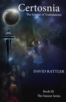 Certosnia: The Season of Tribulations 1523637579 Book Cover