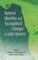 National Identities and Socio-Political Changes in Latin America 0815330618 Book Cover