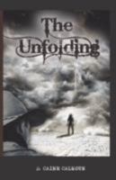 The Unfolding 1601455097 Book Cover