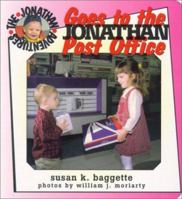 Jonathan Goes to the Post Office (Baggette, Susan K. Jonathan Adventures.) 0966017250 Book Cover