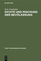 Dichte Und Mischung Der Bev�lkerung: Raumrelevante Aspekte Des Sozialverhaltens 311230361X Book Cover
