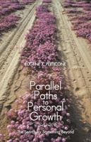 Parallel Paths to Personal Growth : The Search for Something Beyond 1475960697 Book Cover