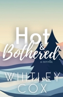 Hot & Bothered B0DS496C2C Book Cover