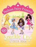 Sparkle City Sticker Book (Fashion Fairy Princess) 1407140434 Book Cover