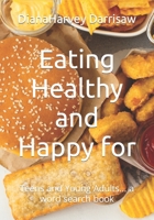 Eating Healthy and Happy for: Teens and Young Adults... a word search book 1724728229 Book Cover