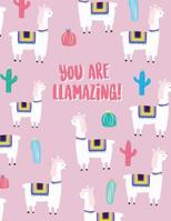 You Are Llamazing: Llama Notebook ★ Personal Notes ★ Daily Diary ★ Office Supplies 8.5 X 11 - Big Notebook 150 Pages College Ruled 1090644582 Book Cover