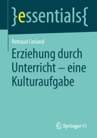 Erziehung Durch Unterricht - Eine Kulturaufgabe 3658045914 Book Cover