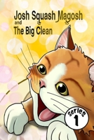 Josh Squash Magosh and the Big Clean B0FVMJHYV8 Book Cover