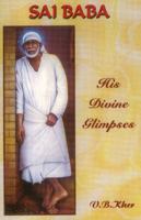 Sai Baba: His Divine Glimpses 8120722914 Book Cover