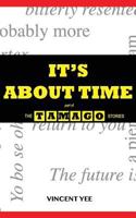 It's About Time: part of The Tamago Stories 1729835503 Book Cover