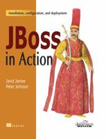 JBoss in Action: Configuring the JBoss Application Server 1933988029 Book Cover