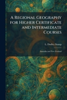 A Regional Geography for Higher Certificate and Intermediate Courses: Australia and New Zealand 1025351878 Book Cover