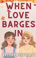 When Love Barges In: A WLW romance novella B0BXMTGPVX Book Cover