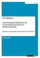 Unzuverl�ssige Erz�hlformen im US-amerikanischen Kino der Jahrtausendwende: Filmanalysen von "Fight Club", "The Usual Suspects" und "Memento" 3656271895 Book Cover