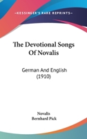 The Devotional Songs Of Novalis [pseud.] 1011610795 Book Cover