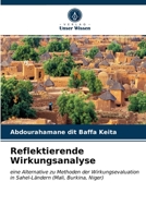 Reflektierende Wirkungsanalyse: eine Alternative zu Methoden der Wirkungsevaluation in Sahel-Ländern (Mali, Burkina, Niger) 6203619469 Book Cover